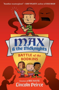 Title: Battle of the Bodkins (Max & the Midknights Series #2), Author: Lincoln Peirce