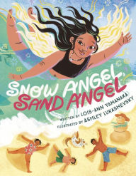 Title: Snow Angel, Sand Angel, Author: Lois-Ann Yamanaka