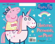 Title: Unicorns, Mermaids, and More! (Peppa Pig), Author: Mary Man-Kong