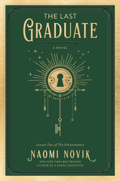 The Last Graduate (Scholomance Series #2) by Naomi Novik, Paperback