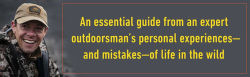 Alternative view 3 of The MeatEater Guide to Wilderness Skills and Survival