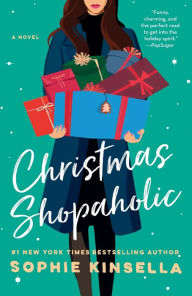 Title: Christmas Shopaholic: A Novel, Author: Sophie Kinsella