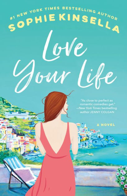 Love Your Life: A Novel by Sophie Kinsella, Paperback | Barnes