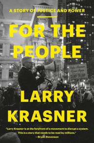 Title: For the People: A Story of Justice and Power, Author: Larry Krasner