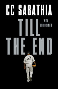 Title: Till the End, Author: CC Sabathia