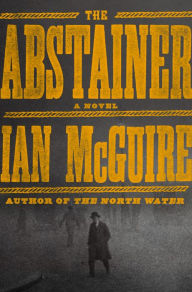 Title: The Abstainer, Author: Ian McGuire
