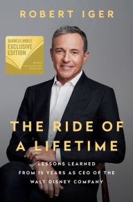 Download free it ebooks The Ride of a Lifetime: Lessons Learned from 15 Years as CEO of the Walt Disney Company English version by Robert Iger