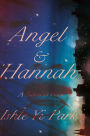 Angel & Hannah: A Novel in Verse