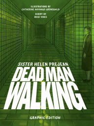 Title: Dead Man Walking: Graphic Edition, Author: Helen Prejean