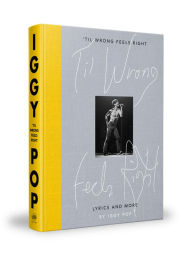 Download italian books free 'Til Wrong Feels Right: Lyrics and More by Iggy Pop in English 9780593135976 ePub