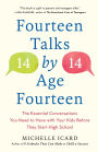 Fourteen Talks by Age Fourteen: The Essential Conversations You Need to Have with Your Kids Before They Start High School