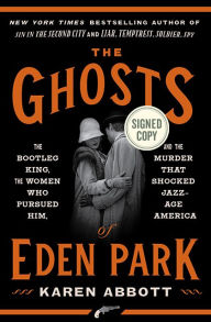 Free audio books and downloads The Ghosts of Eden Park: The Bootleg King, the Women Who Pursued Him, and the Murder That Shocked Jazz-Age America