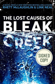 Share ebook download The Lost Causes of Bleak Creek by Rhett McLaughlin, Link Neal