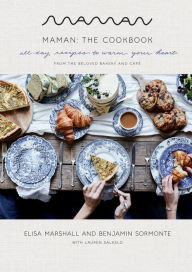 Title: Maman: The Cookbook: All-Day Recipes to Warm Your Heart, Author: Elisa Marshall