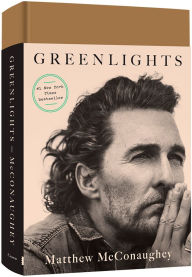 Title: Greenlights, Author: Matthew McConaughey