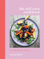 The Self-Care Cookbook: Easy Healing Plant-Based Recipes