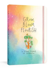 Title: Grow, Bloom, Flourish: A 52-Week Planner for Self-Reflection