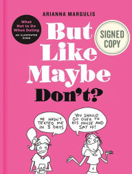 Amazon free e-books: But Like Maybe Don't: What Not to Do When Dating: An Illustrated Guide (English literature) by Arianna Margulis 9780593139622