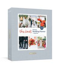 Title: The Knot Ultimate Wedding Planner and Organizer, Revised and Updated [binder]: Worksheets, Checklists, Inspiration, Calendars, and Pockets, Author: Editors of The Knot