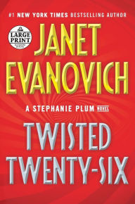 Title: Twisted Twenty-Six (Stephanie Plum Series #26), Author: Janet Evanovich