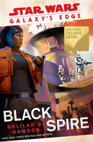 Free downloads books for ipod Galaxy's Edge: Black Spire (Star Wars) 9780593157114 English version by Delilah S. Dawson