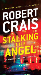 Free pdf textbook download Stalking the Angel: An Elvis Cole and Joe Pike Novel RTF by Robert Crais (English literature) 9780593157169