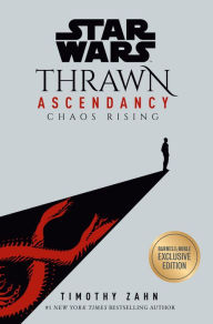 Title: Chaos Rising (B&N Exclusive Edition) (Star Wars: Thrawn Ascendancy Trilogy #1), Author: Timothy Zahn
