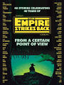 From a Certain Point of View: The Empire Strikes Back (Star Wars)