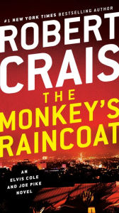 Title: The Monkey's Raincoat (Elvis Cole and Joe Pike Series #1), Author: Robert Crais