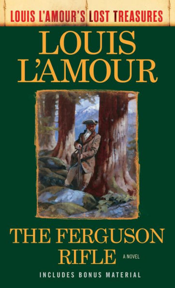 The Ferguson Rifle (Louis L'Amour's Lost Treasures): A Novel