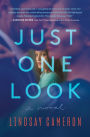 Just One Look: A Novel