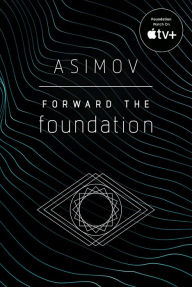 Title: Forward the Foundation, Author: Isaac Asimov