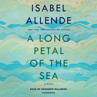Title: A Long Petal of the Sea: A Novel, Author: Isabel Allende