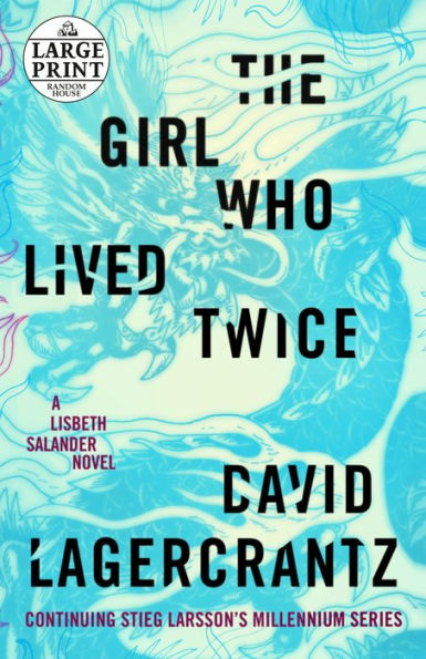 The Girl Who Lived Twice (The Girl with the Dragon Tattoo Series #6)