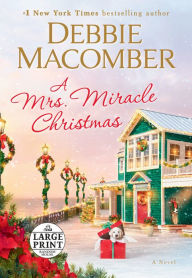 Title: A Mrs. Miracle Christmas: A Novel, Author: Debbie Macomber