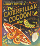 Alternative view 1 of What's Inside a Caterpillar Cocoon?: And Other Questions About Moths & Butterflies