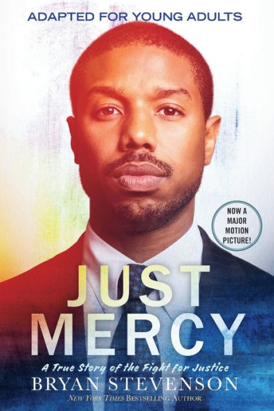 Just Mercy (Movie Tie-In Edition, Adapted for Young Adults): A True Story of the Fight for Justice