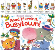Title: Richard Scarry's Good Morning, Busytown!, Author: Richard Scarry
