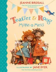 Title: Teaflet and Roog Make a Mess, Author: Jeanne Birdsall