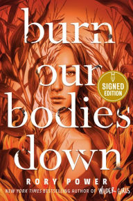 Title: Burn Our Bodies Down (Signed Book), Author: Rory Power