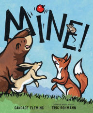 Title: Mine!, Author: Candace Fleming