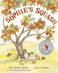 Title: Sophie's Squash, Author: Pat Zietlow Miller