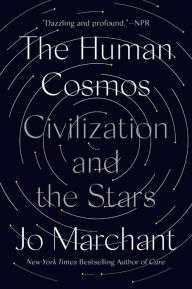 Title: The Human Cosmos: Civilization and the Stars, Author: Jo Marchant