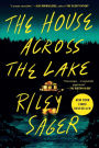 The House Across the Lake: A Novel