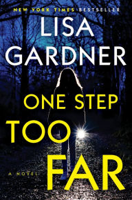 Title: One Step Too Far, Author: Lisa Gardner