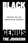 Alternative view 1 of Black Genius: Essays on an American Legacy