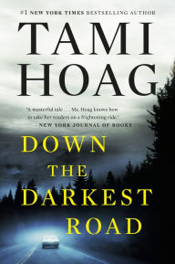 Title: Down the Darkest Road, Author: Tami Hoag