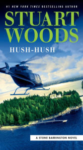 Title: Hush-Hush (Stone Barrington Series #56), Author: Stuart Woods