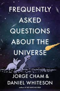 Title: Frequently Asked Questions about the Universe, Author: Jorge Cham