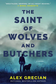 Title: The Saint of Wolves and Butchers, Author: Alex Grecian